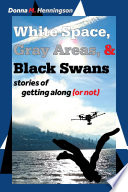 White Space, Gray Areas & Black Swans