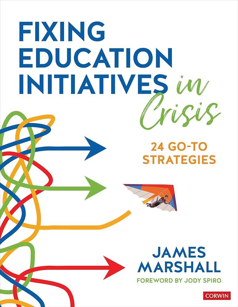 Fixing Education Initiatives in Crisis : 24 Go-to Strategies