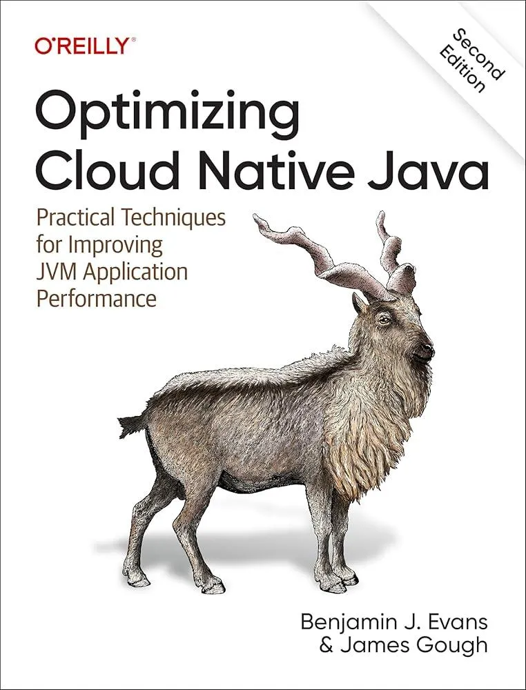 Optimizing Cloud Native Java : Practical Techniques for Improving Jvm Application Performance