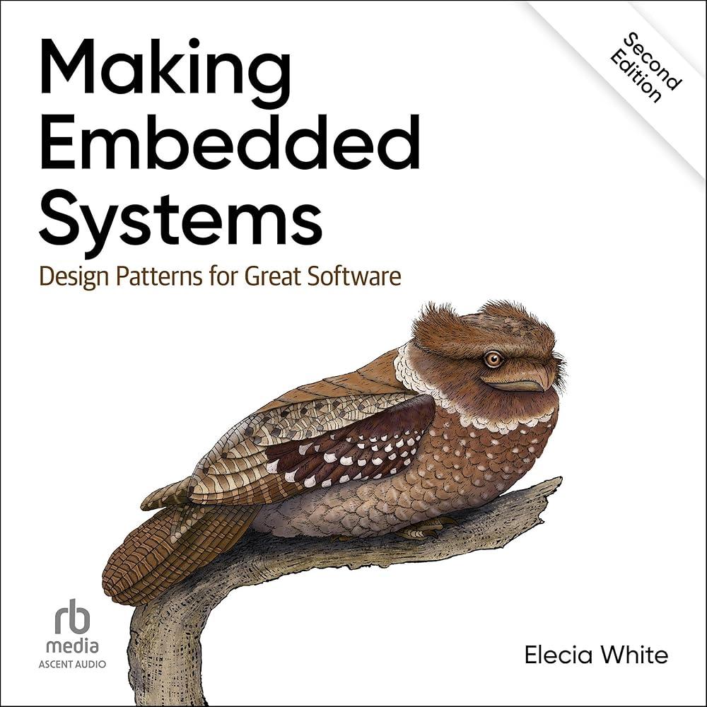 Making Embedded Systems : Design Patterns for Great Software