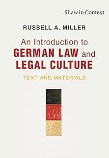 An Introduction to German Law and Legal Culture : Text and Materials