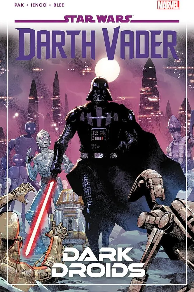 Star Wars: Darth Vader by Greg Pak Vol. 8 - Dark Droids