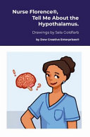 Nurse Florence(R), Tell Me About the Hypothalamus.