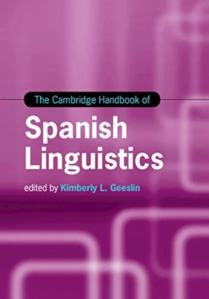 The Cambridge Handbook of Spanish Linguistics