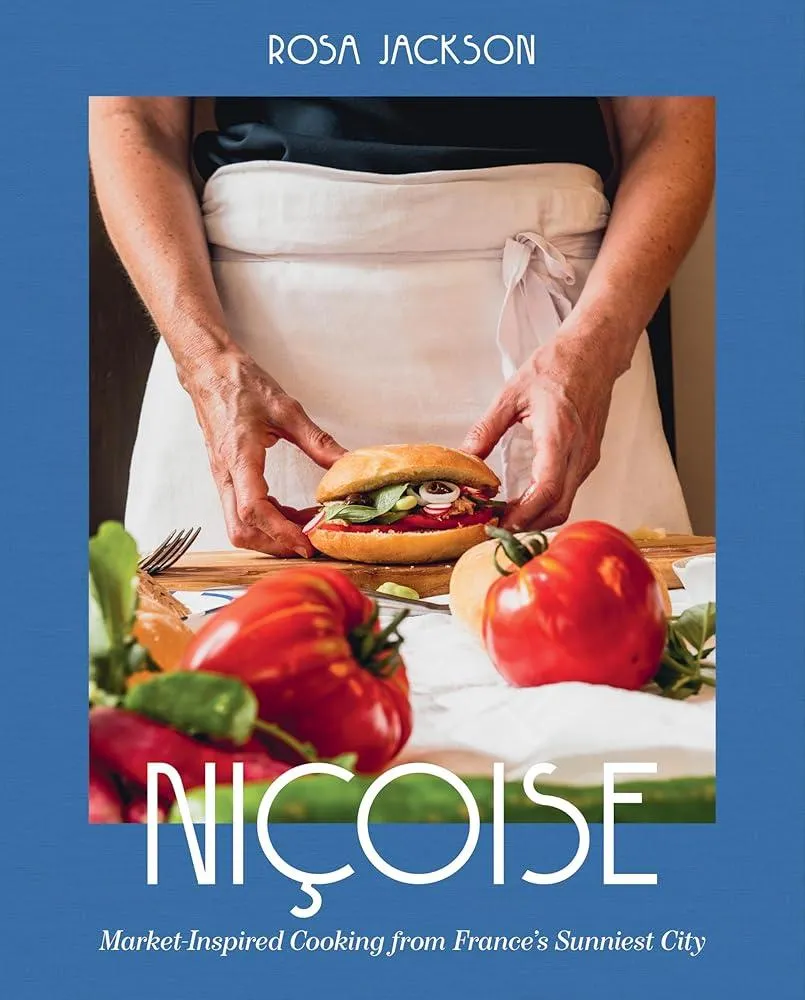 Nicoise : Market-Inspired Cooking from France's Sunniest City