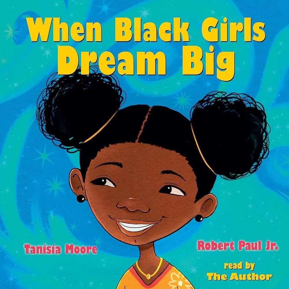 When Black Girls Dream Big