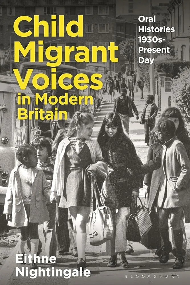 Child Migrant Voices in Modern Britain : Oral Histories 1930s-Present Day