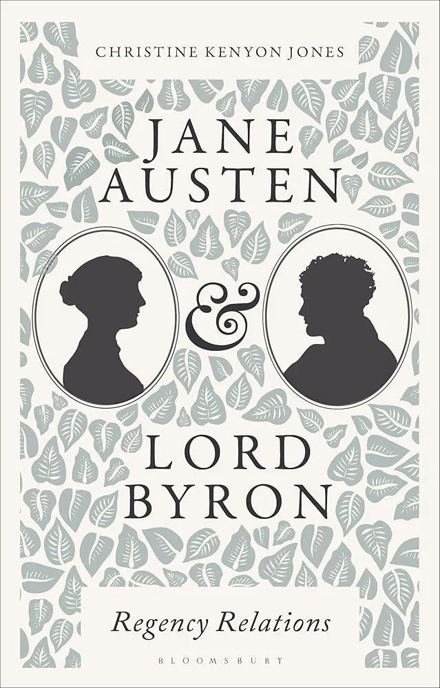 Jane Austen and Lord Byron : Regency Relations