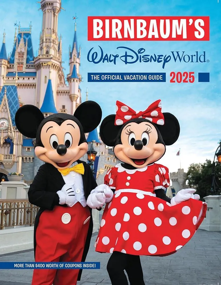 Birnbaum's 2025 Walt Disney World : The Official Vacation Guide