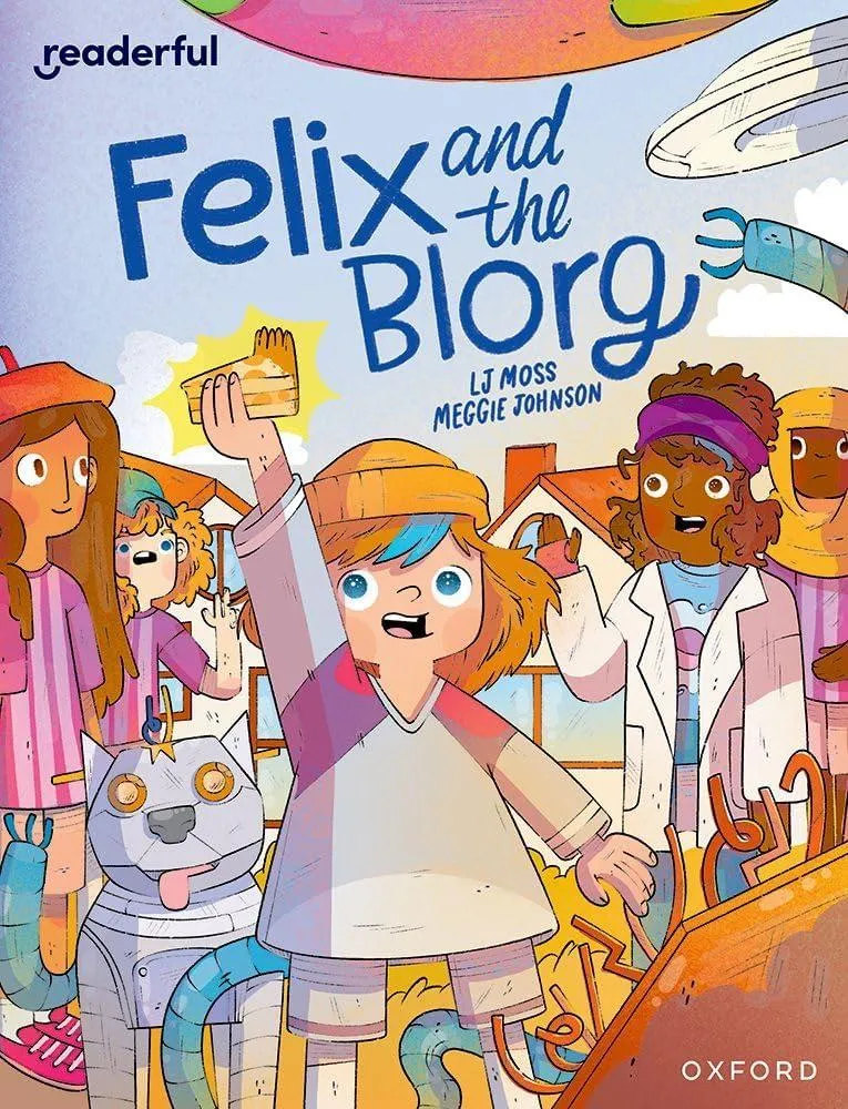 Readerful Independent Library: Oxford Reading Level 12: Felix and the Blorg