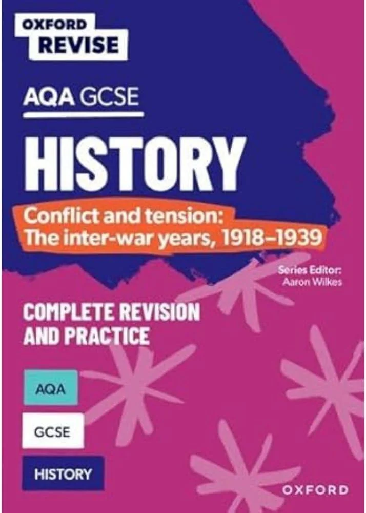 Oxford Revise: AQA GCSE History: Conflict and tension: The inter-war years, 1918-1939 Complete Revision and Practice