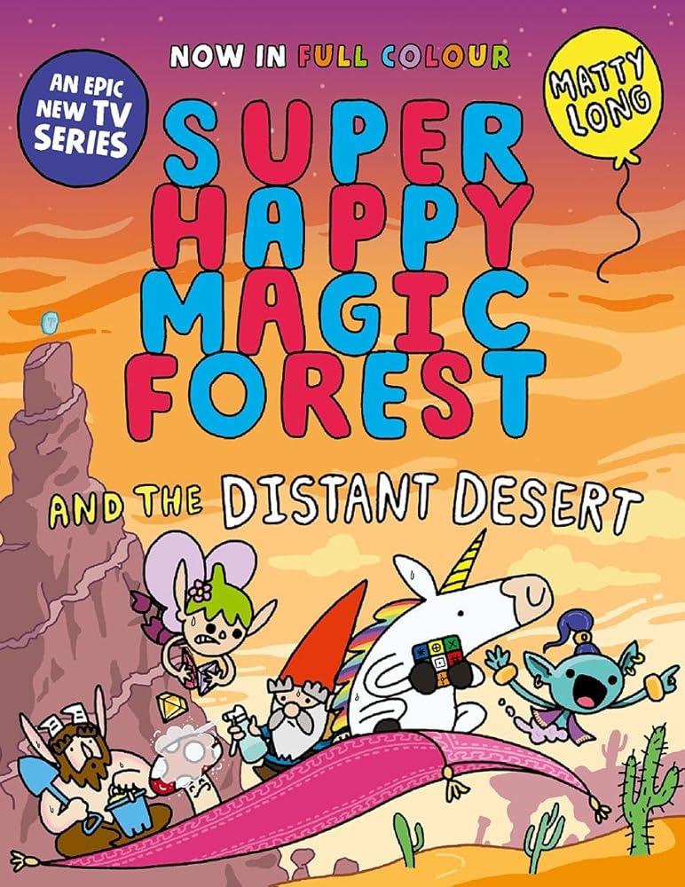 Super Happy Magic Forest and the Distant Desert : NOW IN COLOUR!