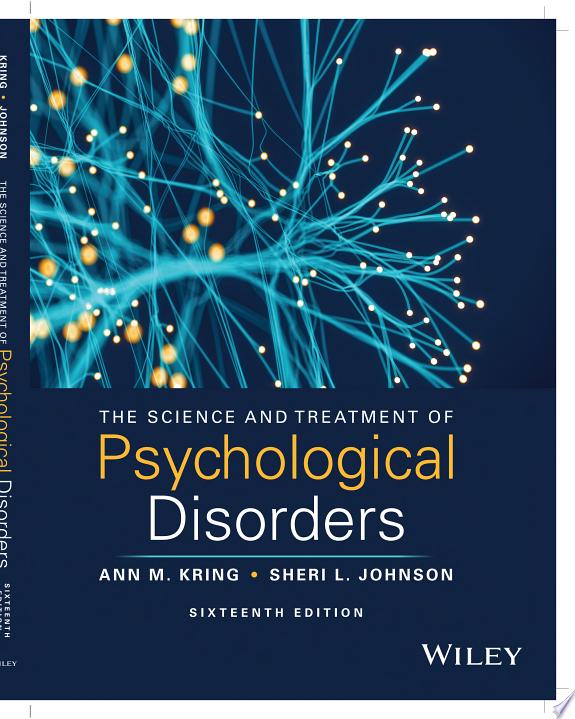 The Science and Treatment of Psychological Disorders