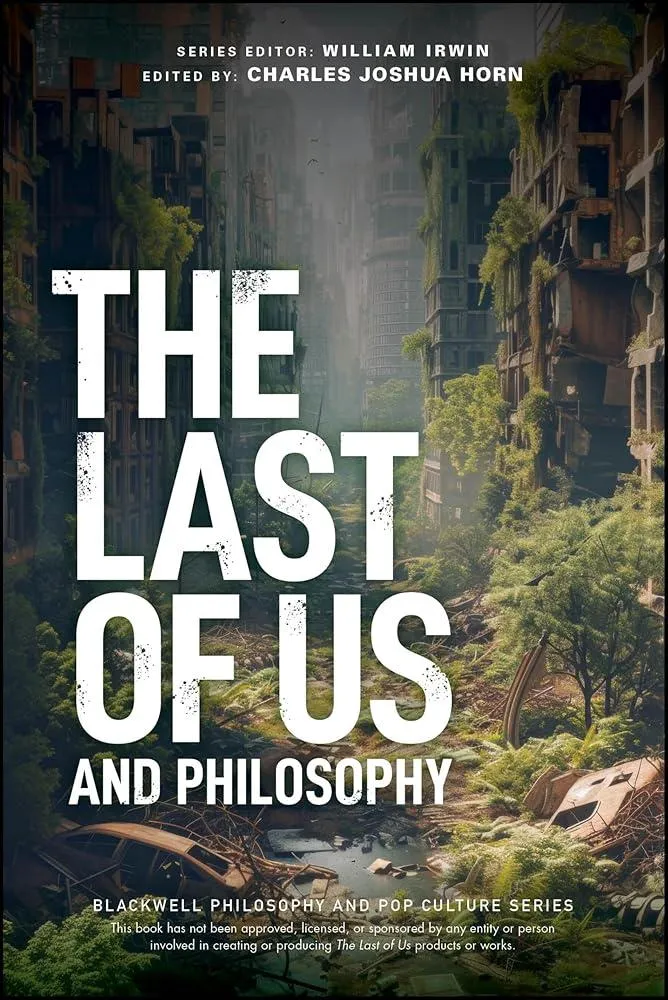 The Last of Us and Philosophy : Look for the Light