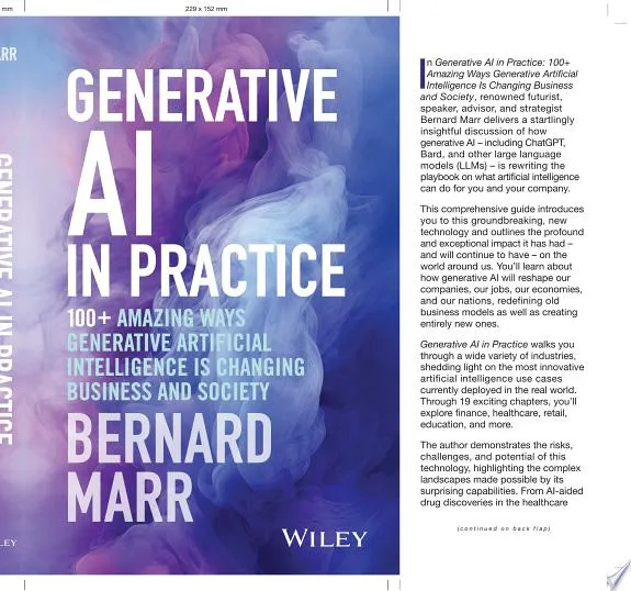 Generative AI in Practice : 100+ Amazing Ways Generative Artificial Intelligence is Changing Business and Society