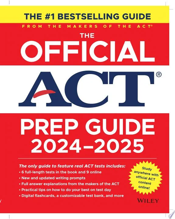 The Official ACT Prep Guide 2024-2025 : Book + 9 Practice Tests + 400 Digital Flashcards + Online Course