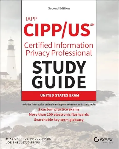 IAPP CIPP / US Certified Information Privacy Professional Study Guide