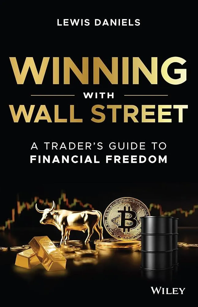 Winning with Wall Street : A Trader's Guide to Financial Freedom