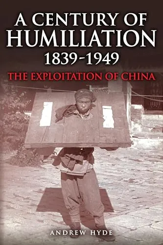 A Century of Humiliation 1839–1949