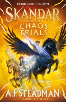 Skandar and the Chaos Trials : The INSTANT NUMBER ONE BESTSELLER in the biggest fantasy adventure series since Harry Potter : 3