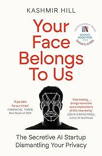 Your Face Belongs to Us : The Secretive Startup Dismantling Your Privacy