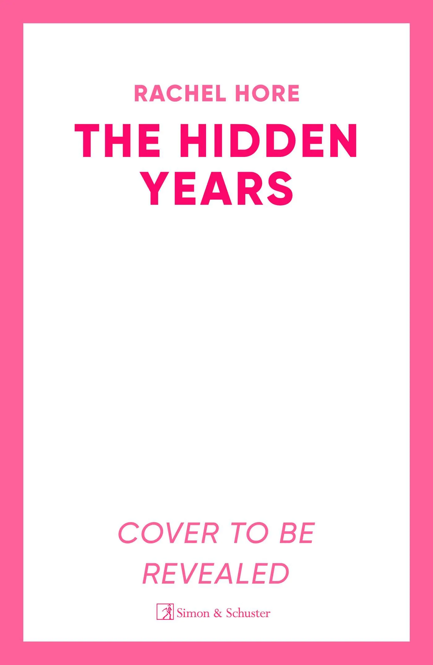 The Hidden Years : Discover the captivating novel from the million-copy bestseller Rachel Hore