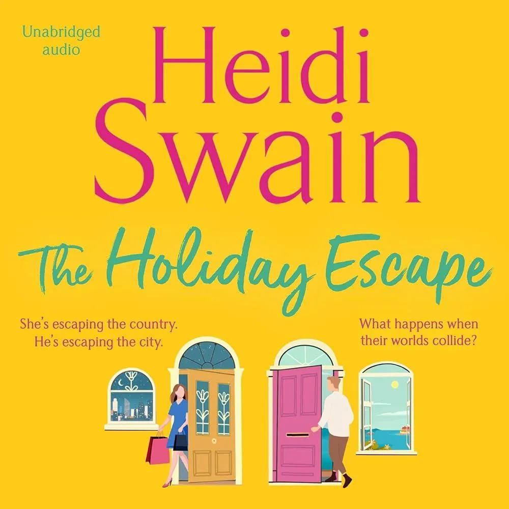 The Holiday Escape : Escape on the best holiday ever with Sunday Times bestseller Heidi Swain