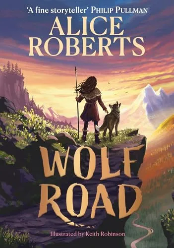 Wolf Road : The bestselling animal adventure from TV's Alice Roberts