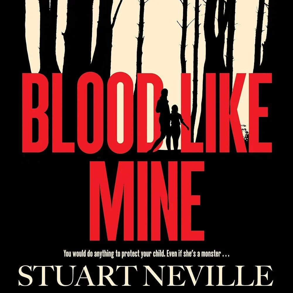 Blood Like Mine : The book everyone is devouring this summer. 'Neville might well be Stephen King's rightful heir' (Will Dean)