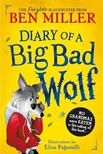 Diary of a Big Bad Wolf : Your favourite fairytales from a hilarious new point of view! Volume 1