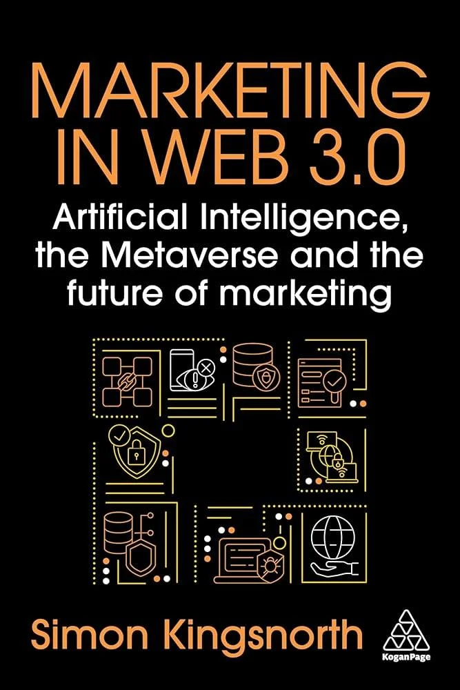 Marketing in Web 3.0 : Artificial Intelligence, the Metaverse and the Future of Marketing