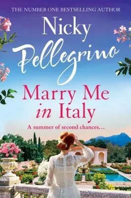 Marry Me in Italy : The perfect escapist holiday read from the number one bestselling author!