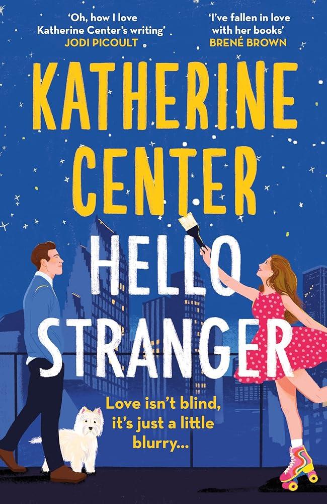 Hello, Stranger : The brand new romcom from an international bestseller!