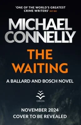 The Waiting : Out Now! The Brand New Ballard & Bosch Thriller