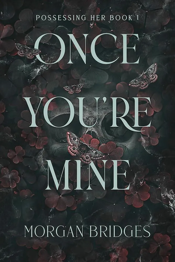 Once You're Mine : The viral dark stalker romance everyone is talking about!