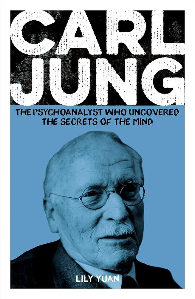 Carl Jung : The Psychoanalyst Who Uncovered the Secrets of the Mind