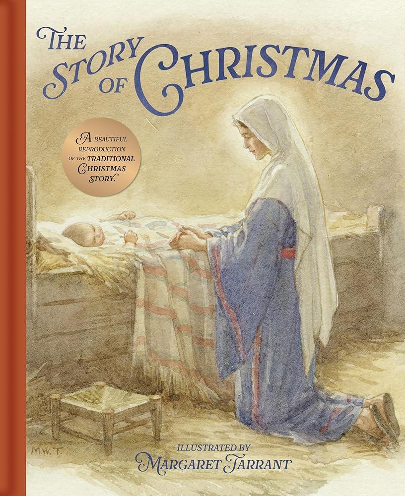 The Story of Christmas : A Beautiful Reproduction of the Traditional Christmas Story