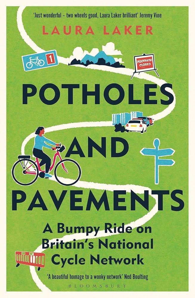 Potholes and Pavements : A Bumpy Ride on Britain’s National Cycle Network