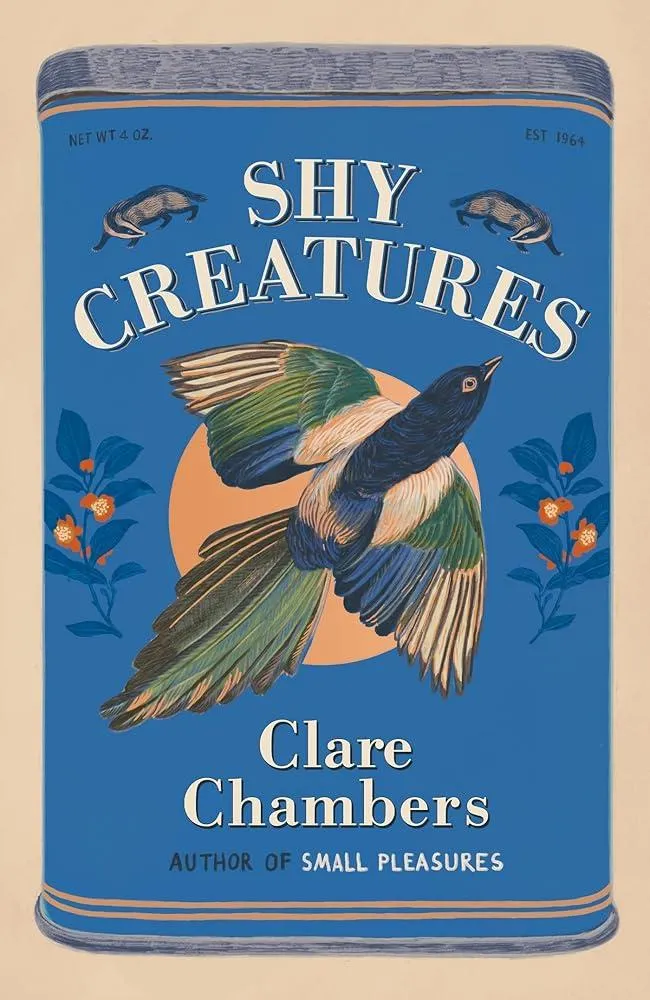 Shy Creatures : From the author of bestselling sensation Small Pleasures