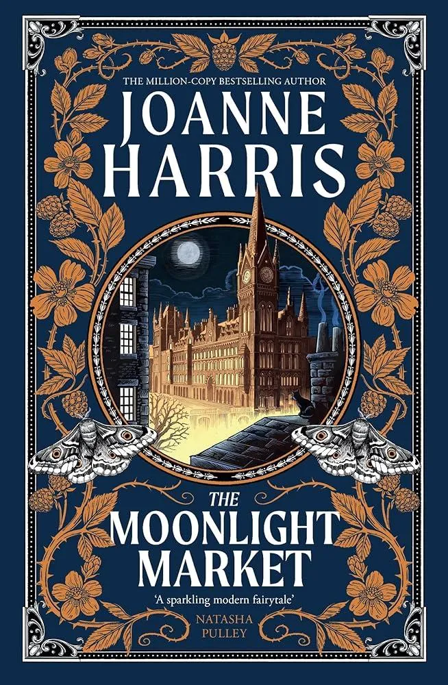 The Moonlight Market : NEVERWHERE meets STARDUST in this spellbinding new fantasy from the million copy bestseller