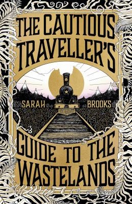 The Cautious Traveller's Guide to The Wastelands : THE INSTANT SUNDAY TIMES BESTSELLER