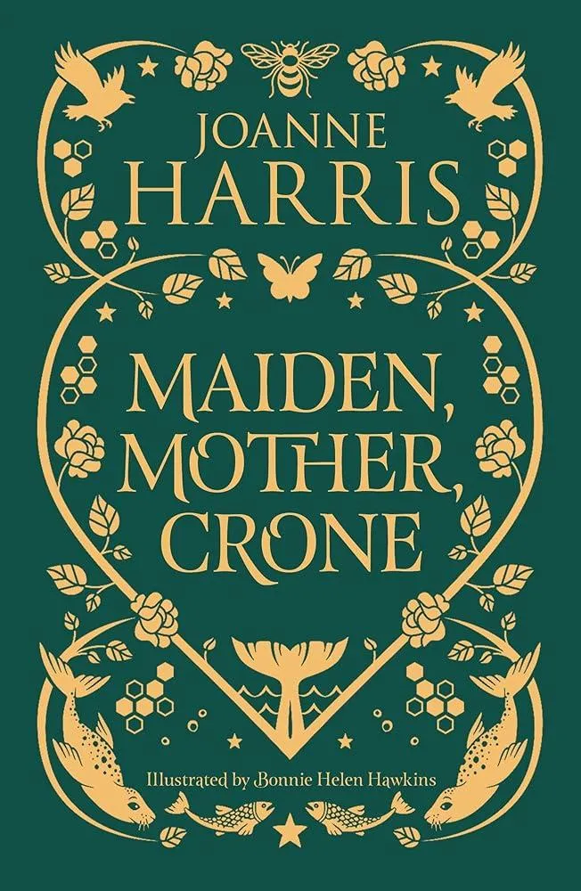 Maiden, Mother, Crone : A Collection