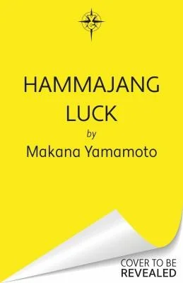 Hammajang Luck : Ocean’s 8 meets sci-fi in this devilishly funny and romantic heist adventure debut