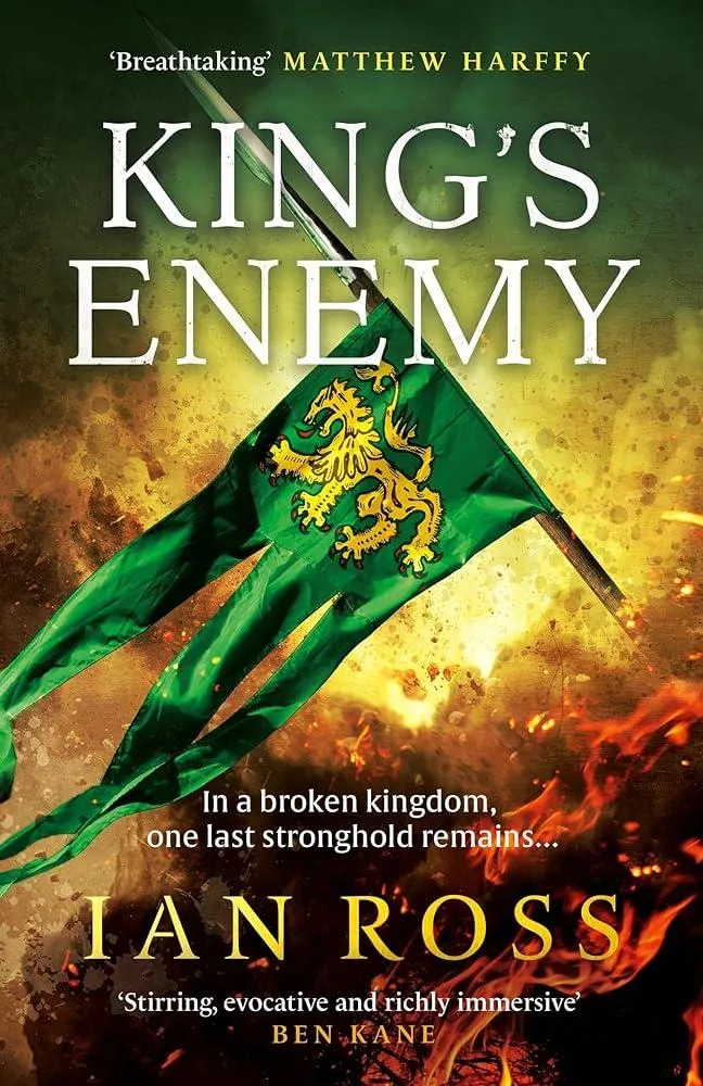 King's Enemy : the thrilling 13th Century adventure for fans of Matthew Harffy and Bernard Cornwell