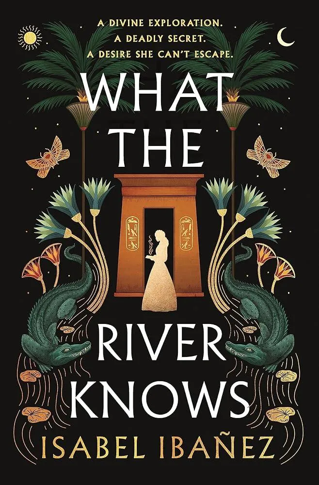 What the River Knows : the addictive and endlessly romantic historical fantasy