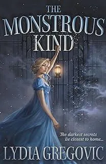 The Monstrous Kind : a sweepingly romantic, atmospheric gothic fantasy