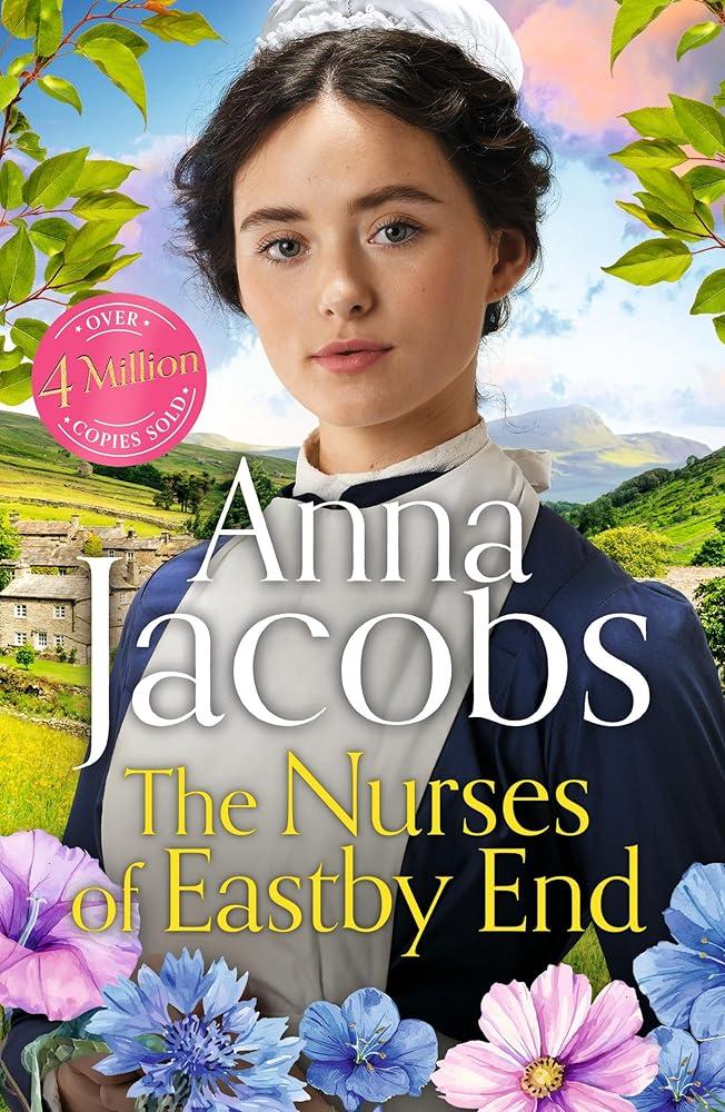 The Nurses of Eastby End : the gripping and unforgettable new novel from the beloved and bestselling saga storyteller