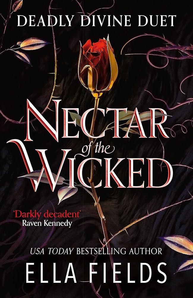 Nectar of the Wicked : The hot SUNDAY TIMES BESTSELLING enemies-to-lovers romance!