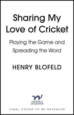 Sharing My Love of Cricket : Playing the Game and Spreading the Word