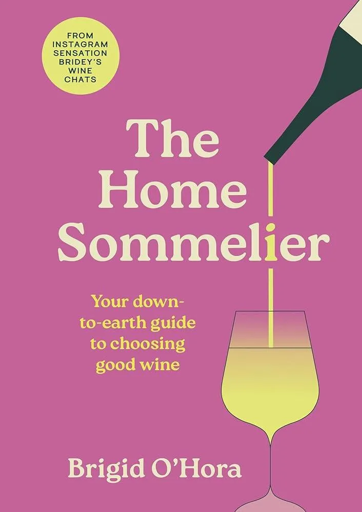 The Home Sommelier : Your down-to-earth guide to choosing good wine